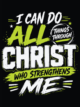 Inspirational religious typography design featuring the bible verse philippians 413 with bold text expressing faith and perseverance through christ's strength