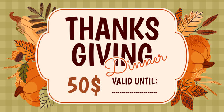 Thanksgiving dinner gift voucher. Holiday coupon. Seasonal discount. Leaves and pumpkin. Special autumn offer. Thanksgiving flyer. Vector illustration.
