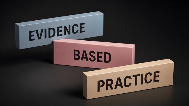 "Evidence-Based Practice" concept demonstrated by three distinct blocks displaying relevant words, symbolizing a systematic approach to informed decision-making and optimal methodologies.