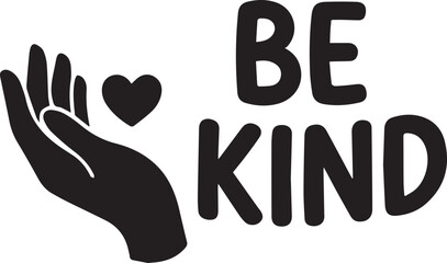 Fototapeta premium Be kind hand with heart symbol inspirational message.