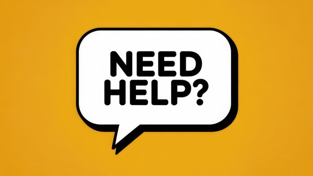 Bright speech bubble silhouette asking need help against vibrant background with evoking urgency support seeking orange backdrop evoking black letters against request assistance