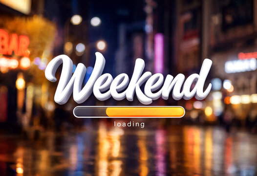 Weekend loading progress bar with stylish text in a vibrant city nightlife background scene