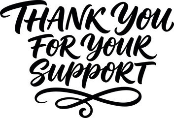 Fototapeta premium Elegant black ink brush style typhography design featuring the phrase thank you for your support on a white background