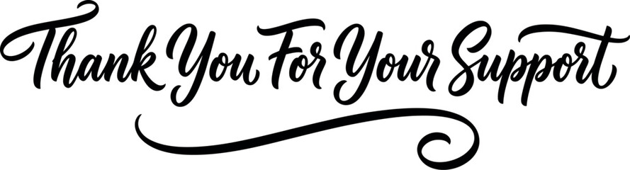Fototapeta premium Elegant black ink calligraphy design featuring thank you for your support text with decorative flourishes and artistic creative typhography style