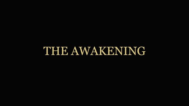 The awakening cinematic title sequence with gold serif typography on minimalist animation 4k black background