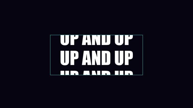 Up and up kinetic typography motion bold 4k white text animation on black background, for modern business, presentations and social media