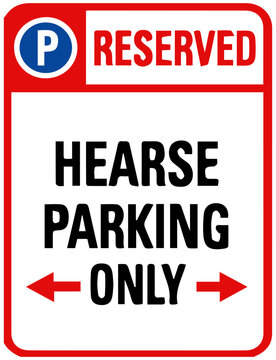 Reserved Hearse Parking Only Sign