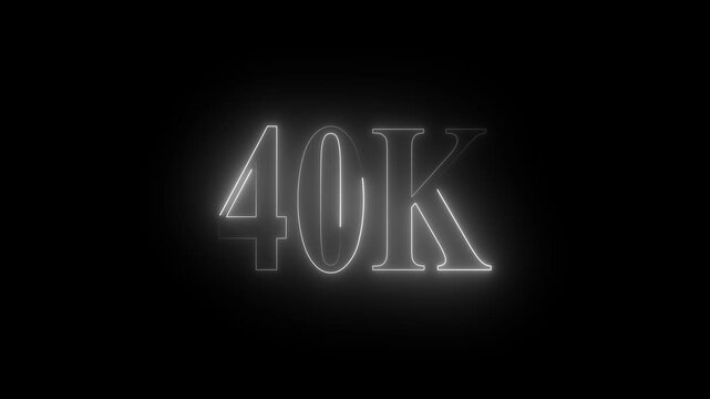 Glowing White Neon 40 K Text on Black Background abbreviation achievement