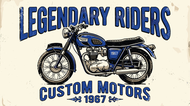 Vintage motorcycle vector illustration with Legendary Riders text, retro custom motors 1967 emblem, classic blue motorbike on distressed background