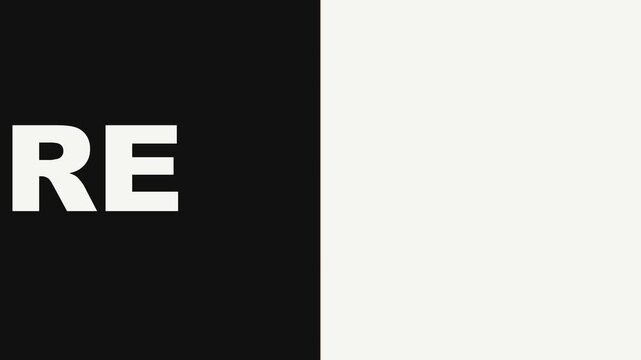 Minimalist re text animation on split 4k black and white background, for modern and, motion branding typography