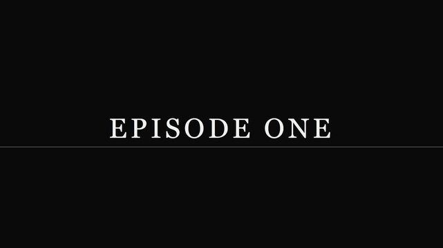 Cinematic episode one title card with serif typography on animation 4k black background, serif font