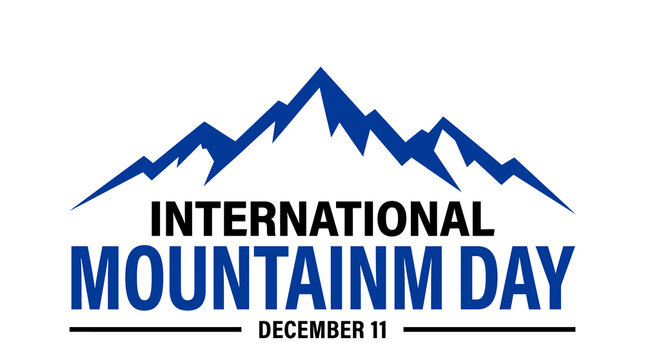 International Mountain Day December 11th Celebration.