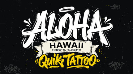 Graffiti style Aloha Hawaii typography vector, urban street art lettering with Quik Tattoo text, hand drawn script on black background © Iconify Studio