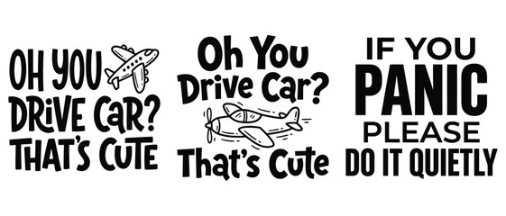 Obraz premium Set of funny typography quotes about driving cars and airplanes with cute hand drawn vector illustrations