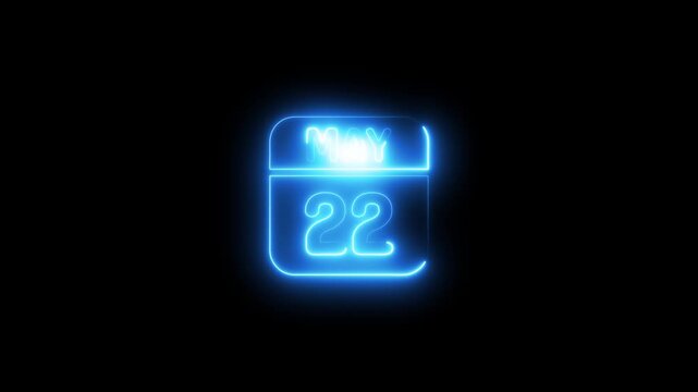 Glowing neon calendar date may 22 sign 4k animation video one black background 
