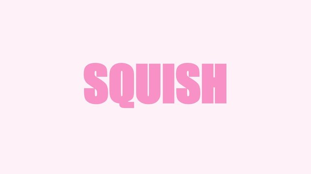 Squish typography animation, playful pink text motion for creative projects 4k