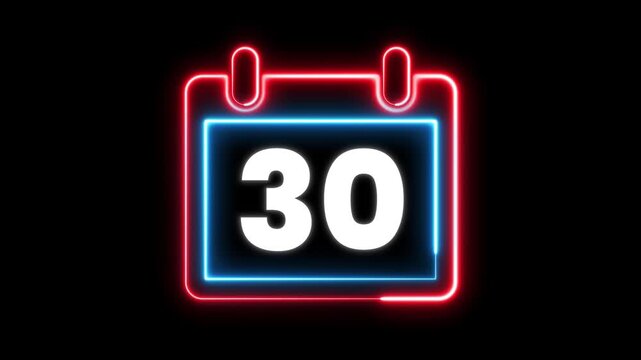 Glowing neon calendar symbol with date 30 for deadline and planning. Day 30 neon text animation. Calendar counter concept. Neon calendar icon animation for date reminder and schedule.