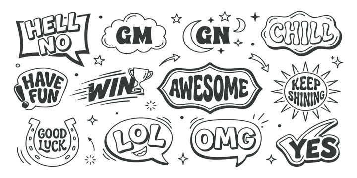 Set of hand drawn speech bubbles with funny slang words and positive phrases in a cool black and white sketch style