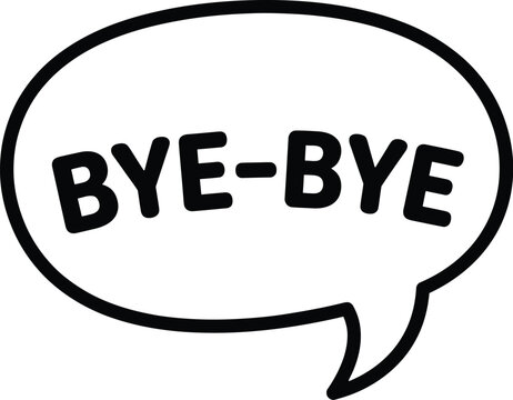 Bye-bye text in speech bubble, comic style farewell icon, vector message
