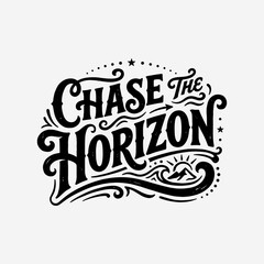 Fototapeta premium Chase the horizon quote with mountains waves and sun vector
