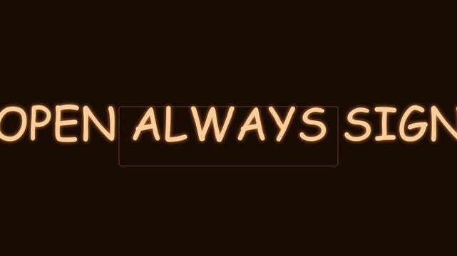 Open always sign neon light typography animation for retail business and storefront marketing 4k