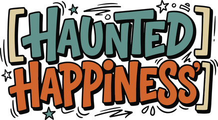 Obraz premium Haunted happiness retro style lettering design for halloween crafts