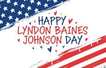 Obraz premium Happy Lyndon Baines Johnson Day Patriotic American Flag Brush Frame Background