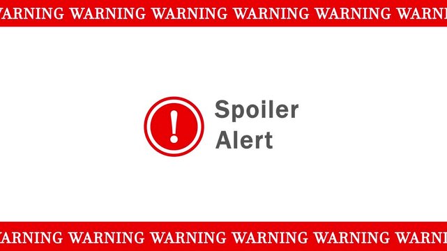 Spoiler alert motion with red warning border and exclamation attention notification