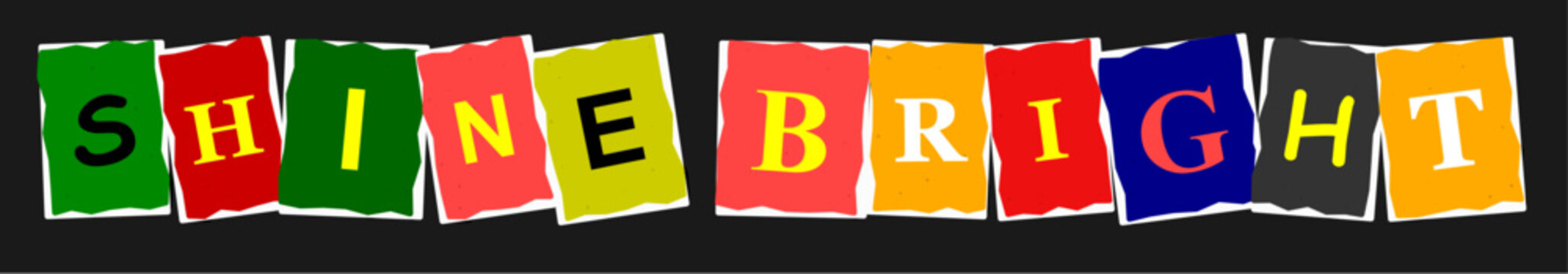 Inspirational shine bright text made from colorful paper cutout letters on a dark background for positive motivation