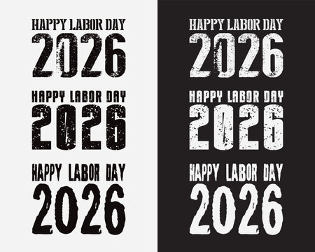 "Happy Labor Day 2026" typography graphic collection with distressed vintage and college-style typography. Designed in black and white versions for easy customization on merchandise and vector graphic