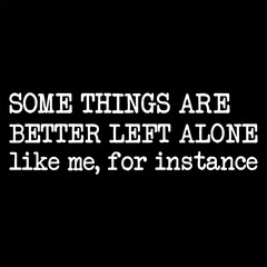 Fototapeta premium Some Things Are Better Left Alone PNG