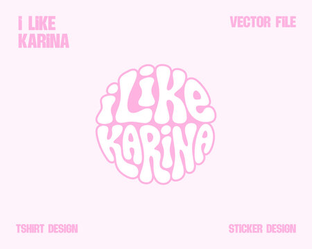Retro Bubble Lettering "I Like Karina" Circular Typography Emblem for T-Shirt and Sticker Design
