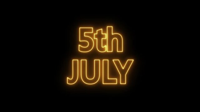 neon date text 5th July on black background. Animated glowing flickering neon inscription 5th July.