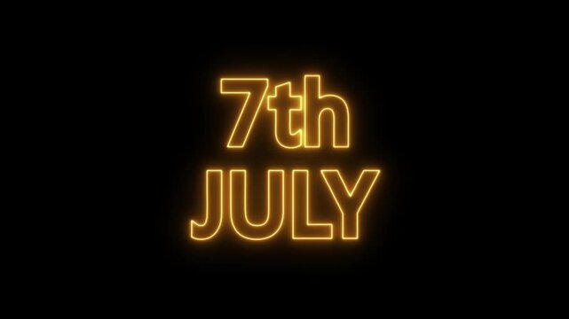 neon date text 7th July on black background. Animated glowing flickering neon inscription 7th July.