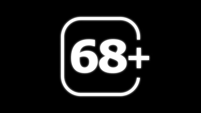 White glowing number sixty eight plus symbol inside a rounded square frame on a solid black background for age restriction or rating labels