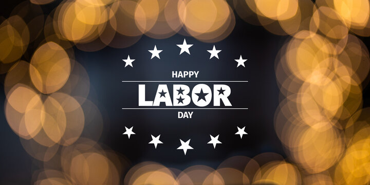 Text "Happy Labor Day" on a celebratory bokeh lights background.