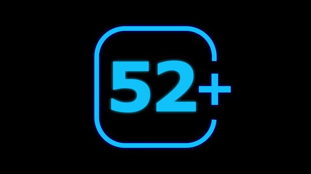 Bright cyan neon glowing number fifty two plus inside a rounded square frame isolated on a solid black background for digital age rating