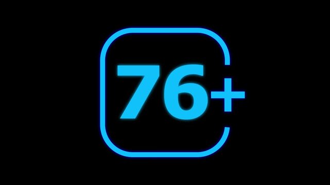 Bright neon blue number seventy six with a plus sign inside a rounded square frame on a solid black background for digital age restriction labels