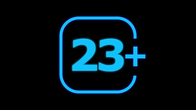 Bright blue neon style twenty three plus age restriction isolated on a solid black background for rating and maturity level labeling