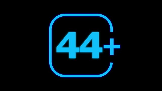 Bright cyan neon glowing number forty four plus sign inside a rounded square frame isolated on a solid black background for age restriction label