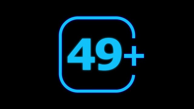 Bright blue neon glowing number forty nine with a plus sign inside a rounded square frame isolated on a solid black background for digital age rating
