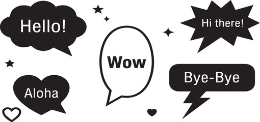 Print       Speech bubbles with greeting text set, collection of dialogue boxes featuring Hello, Hi there, Wow, Aloha, and Bye-Bye in black and white vector illustration.  © Sadika