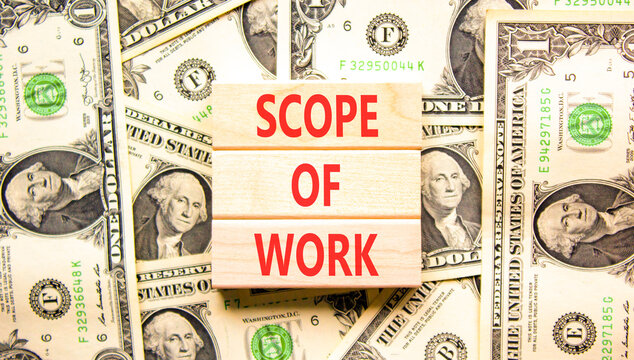 Scope of work words symbol. Concept words Scope of work on beautiful wooden blocks. Beautiful dollar bills background. Dollar bills. Business motivational and scope of work concept. Copy space.