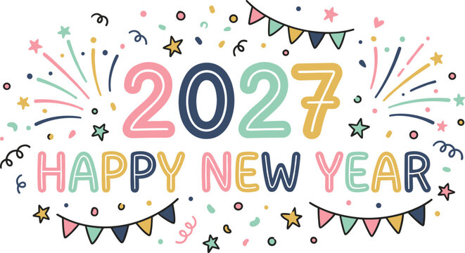 Happy New Year 2027 Hand Drawn Doodle Typography Design with Colorful Fireworks Garlands and Confetti for Whimsical Holiday Greeting Cards