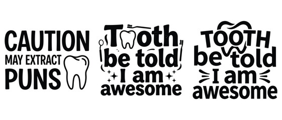 Obraz premium Funny dental quotes and teeth illustrations for dentist t-shirt designs and typography graphics