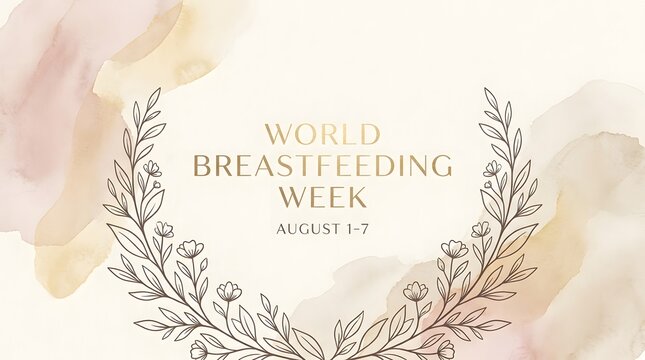 World breastfeeding week celebration card with elegant floral wreath design on a soft watercolor background