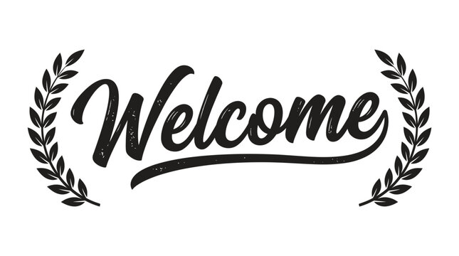 Welcome text is written in a bold, elegant cursive script font flanked by two symmetrical laurel leaf branches, creating a classic and inviting sign design suitable for entrance or lobby displays.