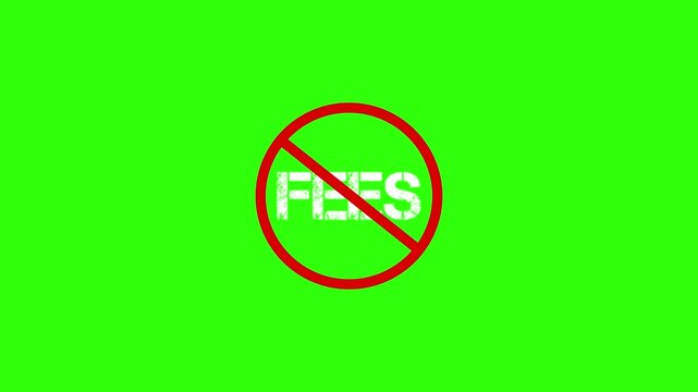 fees crossed out red circle animation on green screen with zero charge symbol.