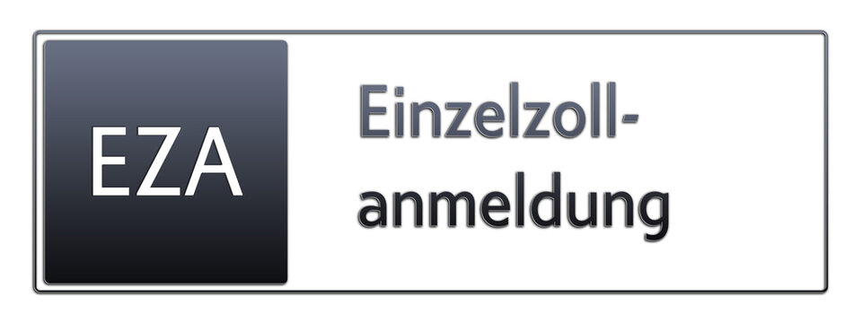 EZA - Einzelzollanmeldung - Jura Rechts Abk&uuml;rzung