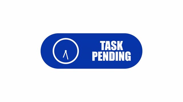 Blue rounded task pending label animation featuring a clock symbol for scheduling reminders.